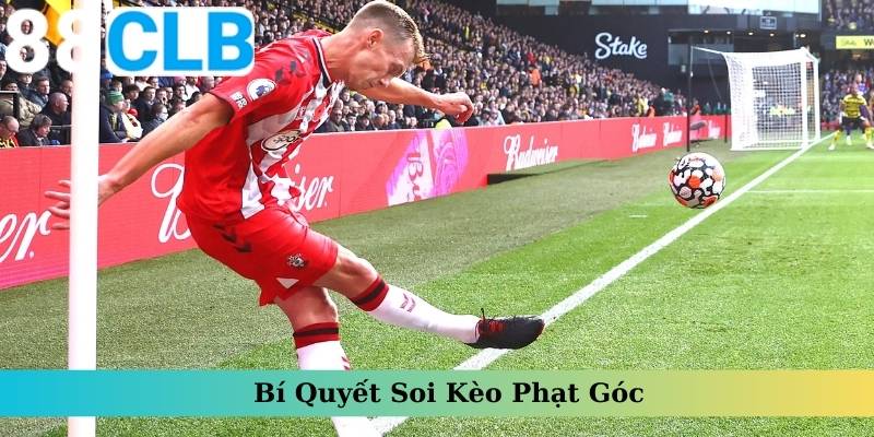 Bí Quyết Soi Kèo Phạt Góc - Nắm Bắt Cơ Hội Thắng Lớn