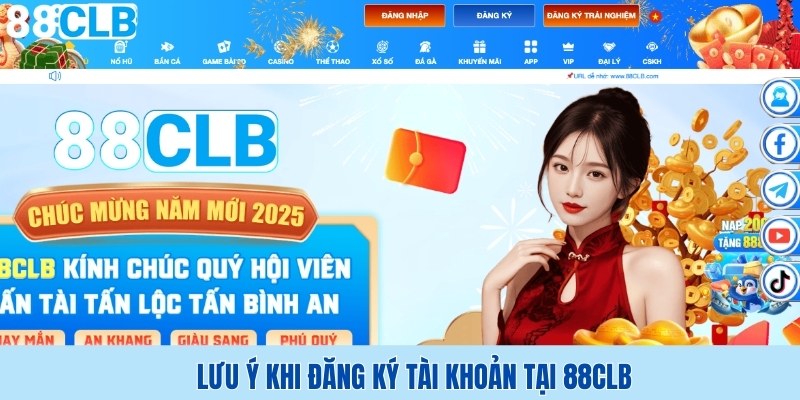 Lưu ý khi đăng ký 88CLB