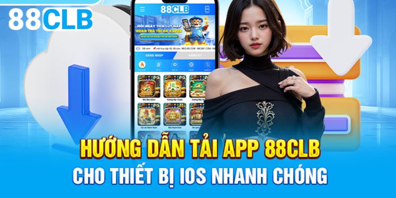 Hướng dẫn các bước tải app 88CLB về iOS