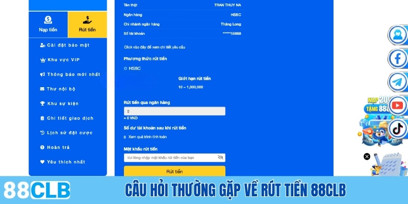 Câu hỏi thường gặp về giao dịch rút tiền từ tài khoản 88CLB