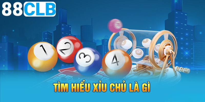 Xỉu Chủ Là Gì? Bí Kíp Chốt Cầu Xỉu Chủ Đình Đám